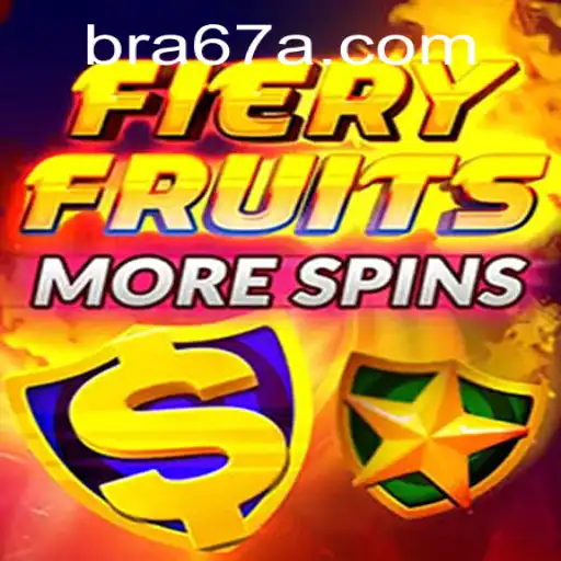 Discover the Exciting World of FieryFruitsMoreSpins through 67A.COM